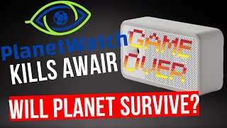 PlanetWatch Kills Awair Elements - Will Planet Watch Survive?