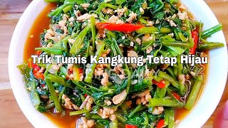 TRIK & CARA TUMIS KANGKUNG TETAP HIJAU!! Masakan Rumahan, Bing daily