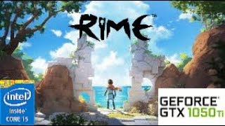 RiME: GTX 1050 TI 4GB I5 4460