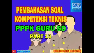 Soal Kompetensi Teknis P3K Guru SD Part 13