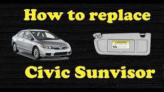 How to replace 2006 -2011 Honda civic Sun visor fast and easy.