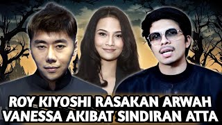 MERINDING ROY KIYOSHI ADA RESPON ARWAH VANESA ANGEL SAAT DI SENTIL ATTA HALILINTAR