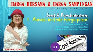 Produk Bersama &  Sampingan – Metode Harga Pasar (Soal 01) – Akuntansi Biaya (AkBy-04)