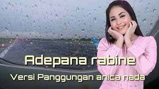 ADEPANA RABINE DIAN ANIC VERSI PANGGUNGAN ANICA NADA