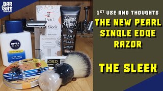 💈 Pearl - The Sleek 1st shave and opinion 💈