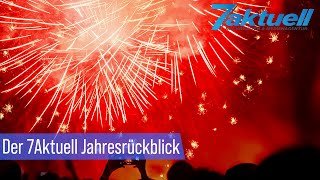 Unser Jahr 2021: 7aktuell Jahresrückblick