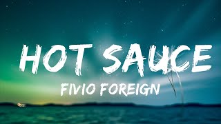 Fivio Foreign - Hot Sauce (Lyrics) | Top Best Songs