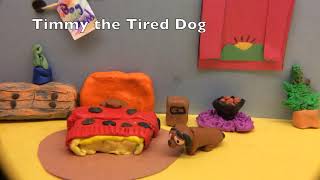 Timmy The Tired Dog by Lily, Chloe, Veronica, Dylan 6E12