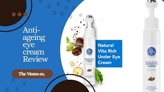 The Moms co Natural vita rich || under eye cream || for dark circles & wrinkles with Vitamin E & B3