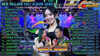 new pallapa full album terbaru 2024 || spesial tembang Jawa full album