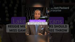 Lakers vs Pelicans: Reggie Miller said Lakers should miss game clinching free throw