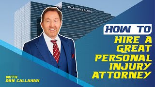 How to Choose a Good Attorney | Dan Callahan Lawyer