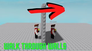 How to WALK THROUGH WALLS | Roblox