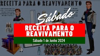 RECEITA PARA O REAVIVAMENTO - SÁBADO 01 DE JUNHO 2024