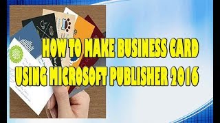 How to make business card using microsoft publisher 2016