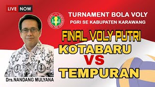 🔴FINAL ! BOLA VOLY PUTRI HUT PGRI SE KABUPATEN KARAWANG // PGRI KOTABARU VS PGRI TEMPURAN