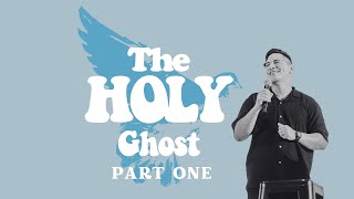 The Holy Ghost Part One w/ Juan Carlos Santos