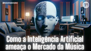 Como a Inteligência Artificial ameaça o mercado da música