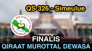 Finalis Qiraat Murottal Dewasa PI (Qs 326 - Simeulue) - MTQ ACEH XXXVI DI KAB SIMEULUE