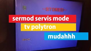 SERMOD Servis Mode Tv Polytron