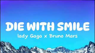 Lady Gaga x Bruno Mars-Die with smile(official lyrics video)