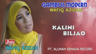 WAFIQ AZIZAH - GAMBUS MODERN -  KALINI BILJAO ( Official Video Musik ) HD