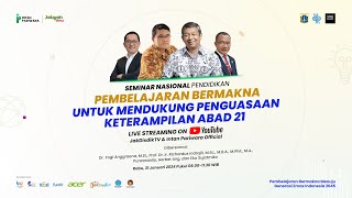 Seminar Nasional Pendidikan “Pembelajaran Bermakna untuk Mendukung Penguasaan Keterampilan Abad 21”