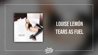 Louise Lemón - Tears As Fuel - HQ Audio