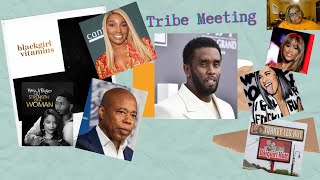 Tribe Meeting: Diddy sued AGAIN, Cardi ends Offset, Naomi Cambell, Blac Chyna, Eric Adams