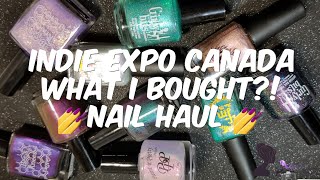 Indie expo Canada 2018 | what did I buy? | Nail Haul