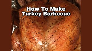 How To Make THE BEST SOUTHERN Turkey Barbecue | OVEN STYLE