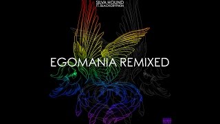 Silva Hound ft. Blackgryph0n - EGOMANIA Remixed [OUT NOW!]