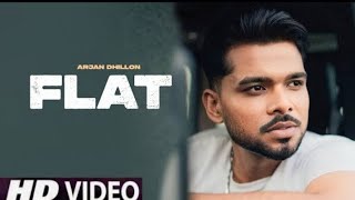 Flat Arjan Dhillon (Official Songs)  Arjan Dhillon New song   Latest Punjabi song 2023 New songs