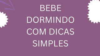 ✔✔COMO FAZER O BEBE DORMIR COM DICAS SIMPLES✔✔