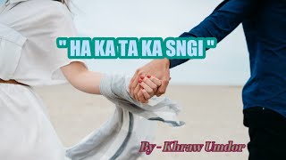 Ha Ka Ta Ka Sngi // Short Lyric Song 🎶// WhatsApp Status @KhrawUmdor