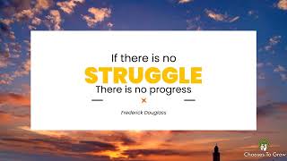 If there is no struggle, there is no progress