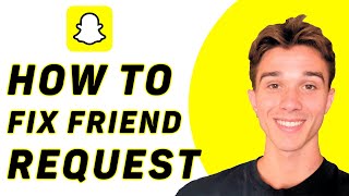 How to Fix Friend Request Not Showing on Snapchat - Easy Fix