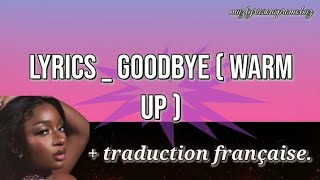 Ayra Starr  - Goodbye ( warm up) ( ft Asake)  [ lyrics]  & traduction française.