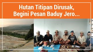 Hutan Titipan Dirusak, Begini Pesan Baduy Dalam