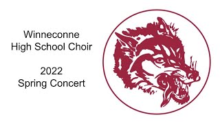 WHS Choirs - 2022 Spring Concert