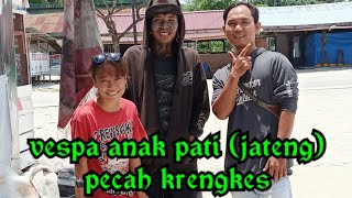 Vespa touring anak pati pecah krengkes ( Darsono & shinta)