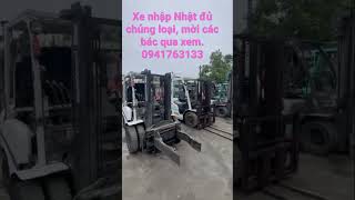 Xe nâng nhập Nhật đủ chủng loại, giá khuyến mại ngày tết. Mời quý khách qua xem. Lh : 0941763133