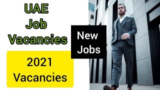 UAE Job vacancies 2021 new jobs