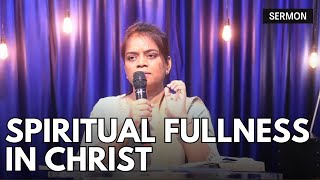 Spiritual Fullness in Christ | Dr Suma Jogi Sermon