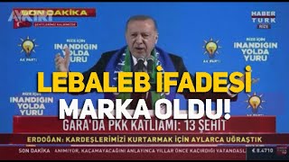 Erdoğan'ın meşhur ettiği 'lebaleb' ifadesi marka oldu!