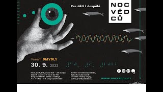 Noc vědců 2022: Všemi smysly