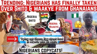 NIGERIANS HAS FINALLY TAKEN OVER SHITO & WAAKYE FROM GHANAIANS| NIGERIA SHITO VS GHANA SHITO