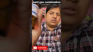 gas|aciditi|kentgas combination#shorts #shortvideo#short #shortvideos#ytshorts #ytshort#viralshorts