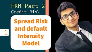 Spread Risk and default Intensity Model | Lect 1 | FRM Part 2 Credit Risk Nov 2020 Exam | Join Now