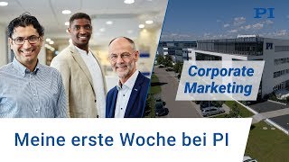 Meine erste Woche bei PI - Corporate Marketing